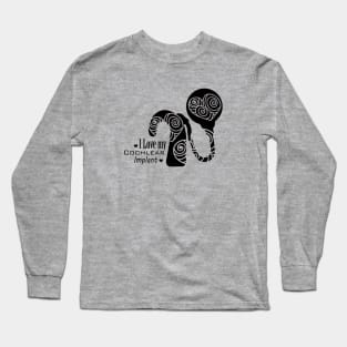 Cochlear Implant - I Love my Cochlear Implant Design Long Sleeve T-Shirt